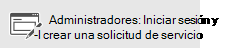 Administradores: iniciar sesión y crear una solicitud de servicio