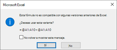 Un cuadro de diálogo que pregunta si prefiere la fórmula =@A1:A10 + @A1:A10 en su lugar.