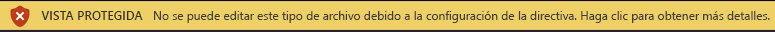 Vista protegida para archivos bloqueados por Bloqueo de archivos y cuando no se permite la edición