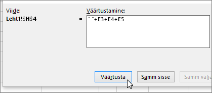 Valemi väärtustamise dialoogiboks väärtusega " "+E3+E4+E5