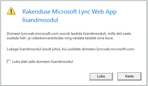 Lync Web Acces – domeeni lisandmooduli usaldamine alati või lubamine ainult selle seansi jaoks