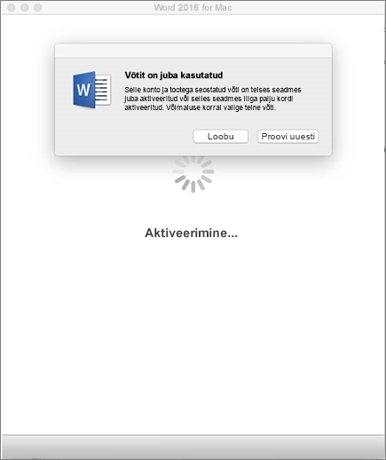 Rakendusekomplekti Office 2016 for Mac aktiveerimisel kuvatakse tõrketeade „Võtit on juba kasutatud“