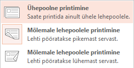 Mõne printeriga saate printida nii paberilehe ühele poolele kui ka mõlemale poolele.