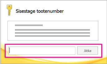 Sisestage tootevõti.