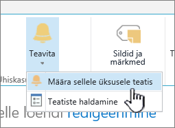 SharePoint 2016 käsk „Määra sellele üksusele teatis” valitud üksusega