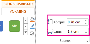 Menüü Joonestusriistad alammenüü Vorming väljad Kõrgus ja Laius