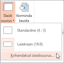 Menüüvalik „Kohandatud slaidisuurus”