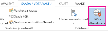 Menüü Saada / võta vastu nupp Tööta ühenduseta