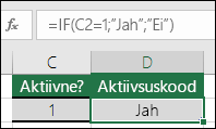 Lahter D2 sisaldab järgmist valemit: =IF(C2=1;„Jah”;„Ei”)