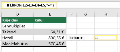 Lahter H4 väärtusega =IFERROR(E2+E3+E4+E5,"--")