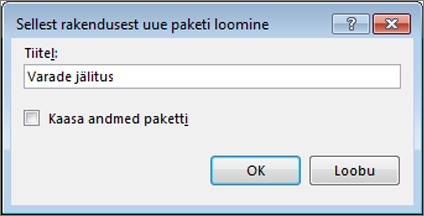 Dialoogiboks Sellest rakendusest uue paketi loomine