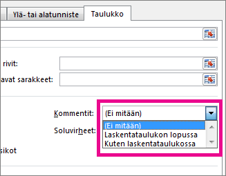 Valitse Taulukko-välilehdessä vaihtoehto Kommentit-ruudusta
