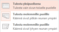 Jotkin tulostimet voivat tulostaa paperille joko yhdelle puolelle tai molemmille puolille.