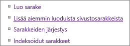 Lisää aiemmin luoduista sivustosarakkeista -linkki Asetukset-sivulla