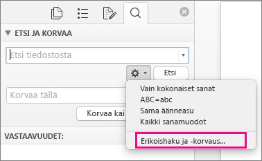 Tarkennettu haku -ja Korvaa-toiminnot ovat korostettuina Etsi ja korvaa -valintaruudussa