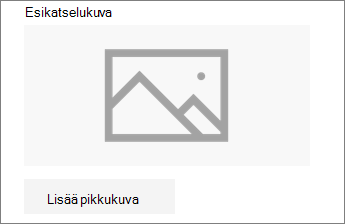 Lisää tai muokkaa kuvaa valitsemalla Lisää pikkukuva tai Muuta