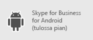 Skype for Business - Android