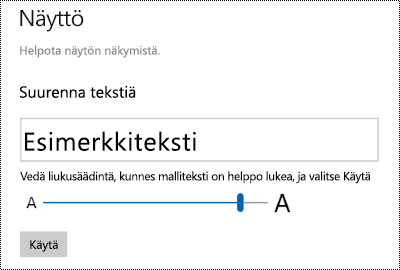 Windowsin aputoimintojen asetukset, joissa näkyy Suurenna tekstiä -liukusäädin Näyttö-välilehdessä.