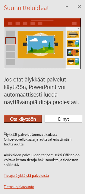 Viesti, joka tulee näkyviin, kun PowerPointin suunnittelutyökalu käynnistetään ensimmäisen kerran
