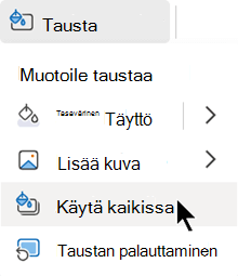 Käytä tätä muotoilua esityksen kaikissa dioissa.