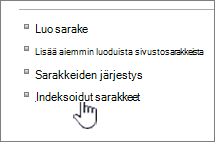 Indeksoidut sarakkeet -linkki Luettelo- tai Kirjasto-asetussivulla