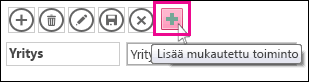 Uuden mukautetun toiminnon lisääminen toimintoriville.
