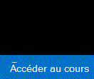 Bouton Accéder au cours