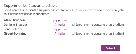 Ouvrez la liste de suppression d’étudiants alors que les noms d’étudiant sont sélectionnés. Une case à cocher en regard du nom d’un étudiant sélectionné indique Supprimer le contenu de l’étudiant.