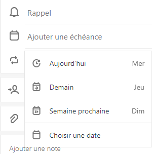 Ajouter une échéance sélectionné avec la possibilité de choisir Aujourd’hui, Demain, Semaine prochaine ou Choisir une date