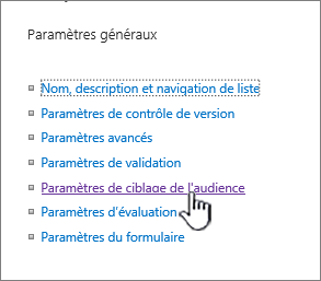 Paramètres de ciblage d’audience sous Général dans la page des paramètres de la bibliothèque ou de la liste