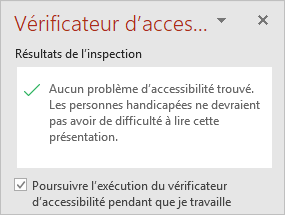 Volet Vérificateur d’accessibilité avec la case à cocher « Maintenir le vérificateur d’accessibilité en cours d’exécution pendant que je travaille »