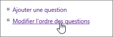 Modifier l’ordre des questions de l’enquête mise en évidence dans la boîte de dialogue Paramètres