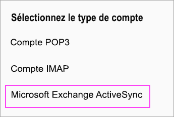 Sélectionnez Microsoft Exchange ActiveSync