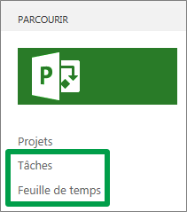 Affichages Tâches et Feuille de temps dans le menu de lancement rapide