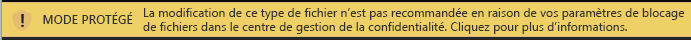 Mode protégé pour les documents bloqués par Blocage de fichiers et lorsque modification est autorisée