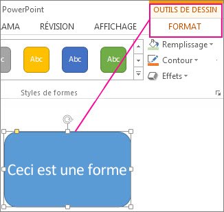 Quand une forme est sélectionnée, l’onglet Outils de dessin s’affiche