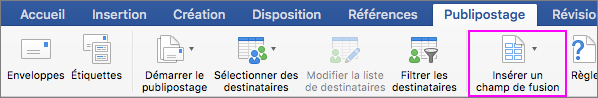 Dans l’onglet Publipostage, la fonction Insérer un champ de fusion est mise en évidence