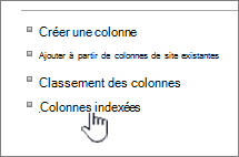 Lien Colonnes indexées dans la page Paramètres de la liste ou de la bibliothèque