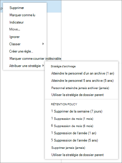 Une capture d’écran montre un menu contextuel avec l’option Attribuer une stratégie sélectionnée qui affiche les stratégies Archive et Rétention disponibles pour s’appliquer au message électronique sélectionné.