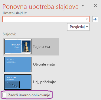 Odaberite mogućnost "Zadrži izvorno oblikovanje" ako želite da umetnuti slajdovi održavaju stil koji se koristi u izvornoj prezentaciji.