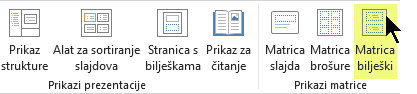 Na kartici Prikaz na vrpci odaberite Matrica bilješki.