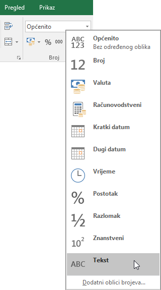 U programu Excel na kartici Polazno u grupi Broj odaberite strelicu prema dolje u okviru Općenito da biste odabrali oblik broja koji želite koristiti.