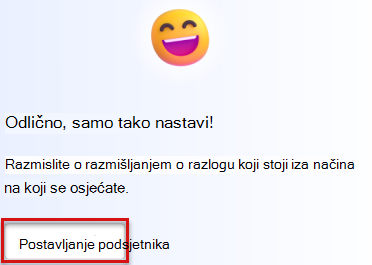 Snimka zaslona na kojoj se prikazuje kartica s povratnim informacijama odraza s istaknutim gumbom Postavi podsjetnik