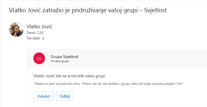 Korisnik može saznati grupu i možda mu se želite pridružiti. Ako je grupa privatna, vlasnik će dobiti poruku e-pošte s zahtjevom. Vlasnik može odobriti ili odbiti zahtjev.