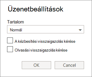 Képernyőkép az Üzenetbeállítások párbeszédpanelről, amely az érzékenységi szint beállítását, valamint a kézbesítési vagy olvasási visszaigazolás kérését mutatja be.