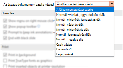 Az Összes dokumentum megnyitása ezzel a nézetlistával ki van bontva, hogy az ügyfél kiválaszthassa az alapértelmezett nézetet.