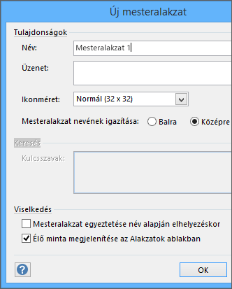 Az Új mesteralakzat párbeszédpanelen megadhat egy nevet, és további paramétereket állíthat be.