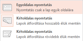 Egyes nyomtatók egy- és kétoldalas nyomtatásra is képesek.