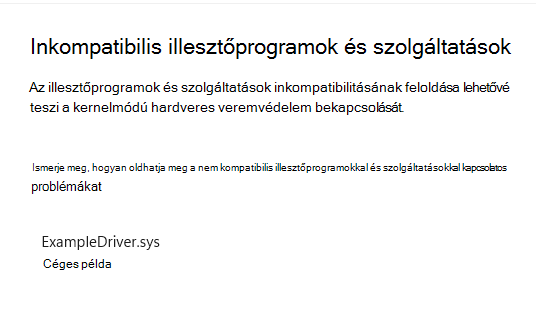 Nem kompatibilis illesztőprogramok és szolgáltatások lap a Kernel módú, hardveresen kényszerített Stack Protectionhez a Windows biztonsági alkalmazásban, egy inkompatibilis illesztőprogrammal. Az inkompatibilis illesztőprogram neve ExampleDriver.sys, amelyet a "Example Company" tett közzé.