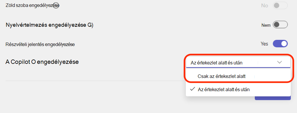 Legördülő menü, amely lehetővé teszi, hogy a Copilot csak az értekezlet közben, illetve az értekezlet alatt és után legyen engedélyezve.